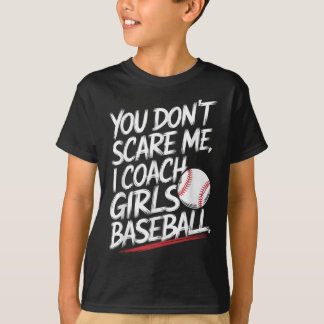 Je maakt me niet bang in coach meisjes honkbal gra t-shirt