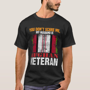 Je maakt me niet bang, mijn man is Afghaanse veter T-shirt