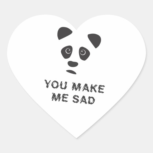 Je maakt me verdrietig. Sad panda. Hart Sticker (Voorkant)