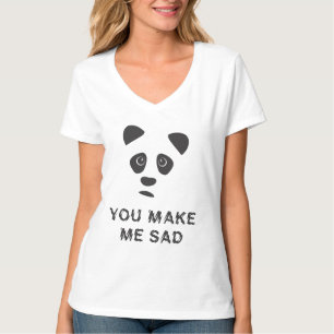 Je maakt me verdrietig. Sad panda. T-shirt