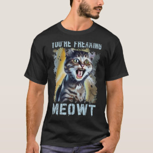 Je maakt Meowt Cat Meme Meow Pun Cat 7 T-shirt