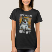 Je maakt Meowt Cat Meme Meow Pun Cat. T-shirt (Voorkant)