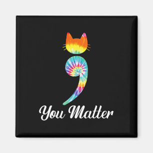 Je maakt Semicolon Tie Dye Cat Suicide Prevention  Magneet