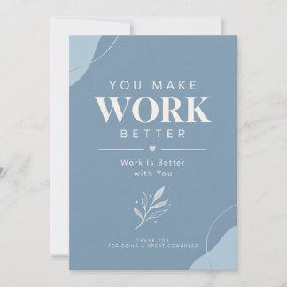 Je maakt werk beter – Elegante bedankkaart