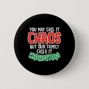 Je mag het de familie van Chaos noemen, kerstfeest Ronde Button 5,7 Cm
