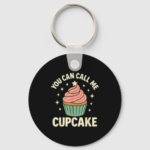 Je mag me Cupcake noemen Cute Dessert Liefhebber C Sleutelhanger