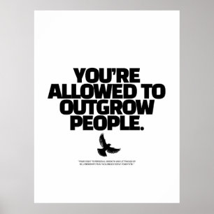 Je mag mensen ontgroeien - Freedom Design Poster