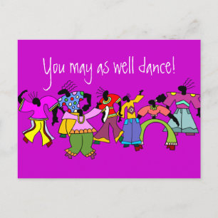 Je mag net zo goed Dance zijn. Briefkaart