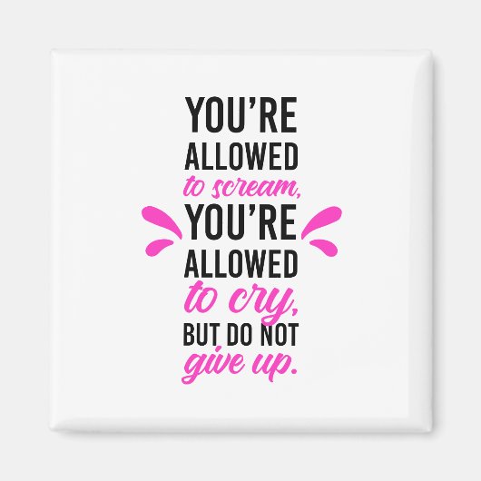 Je mag schreeuwen en huilen, maar geef niet op magneet (Voorkant)
