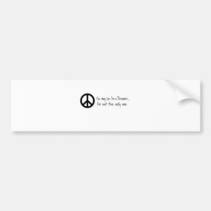 Je mag zeggen dat ik een dromer ben bumpersticker