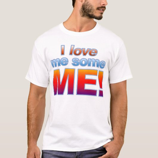 Je M'Aime Un Peu ! T-shirt (Devant)
