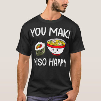 Je Maki Miso Happy Outfit Sushi Lover geeft schame T-shirt
