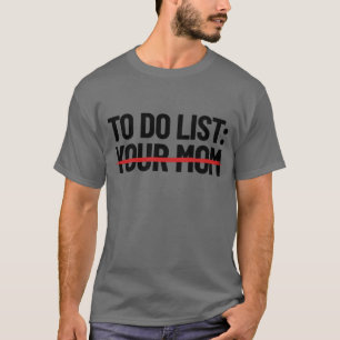 Je mam aanbieden met je mam als vuile mam t-shirt