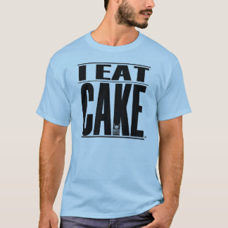 JE MANGE le T-shirt de GÂTEAU