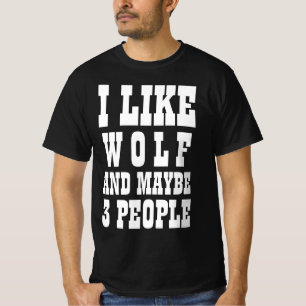 Je m'appelle loup et peut-être 3 personnes T-Shirt