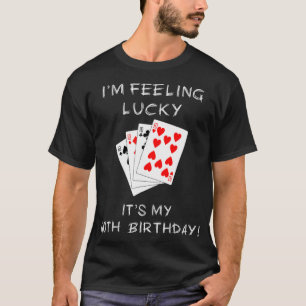 Je Me Sens Lucky C'Est Mon Tshirt Poker 40e Annive