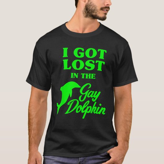 Je Me Suis Perdu Dans Le T-shirt Dauphin Gay (Devant)