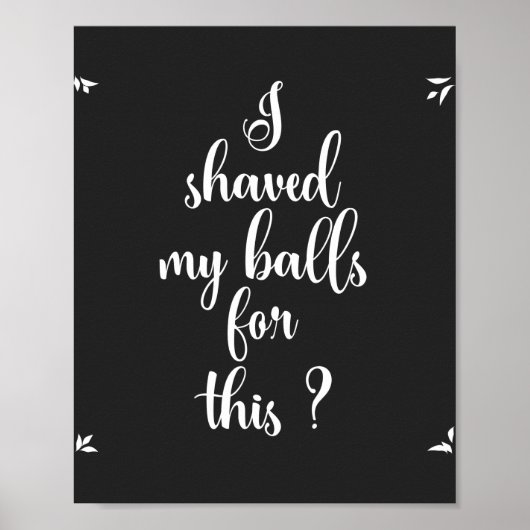 Je me suis rasé les couilles pour ça ? Poster (Devant)