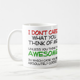 Je m'en fiche, je suis génial Mug drôle