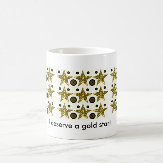 Je mérite une étoile d'or ! tasse (Centre)
