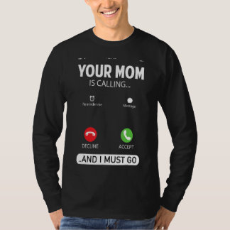 Je moeder belt en ik moet sarcastisch gaan zeggen t-shirt