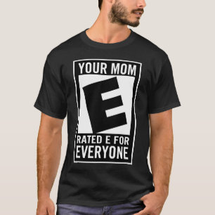 je moeder geeft e voor iedereen een gamer t-shirt