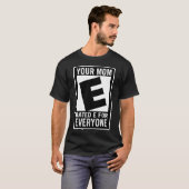 je moeder geeft e voor iedereen een gamer t-shirt (Voorkant volledig)