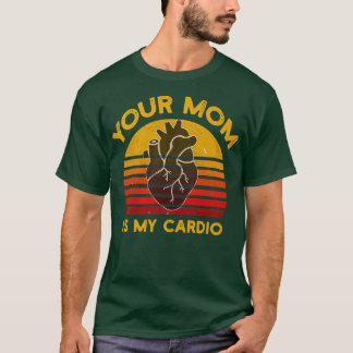 Je moeder is mijn cardio-gym, Musculair, aan het w T-shirt