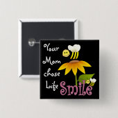 Je moeder koos het leven vierkante button 5,1 cm (Voorkant /achterkant)