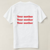 Je moeder t-shirt (Design achterkant)