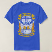 Je moet Bartending Bartender Blow Bartending T-shirt (Design voorkant)