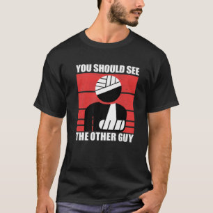 Je moet de andere kerel zien die schaamde arm t-shirt