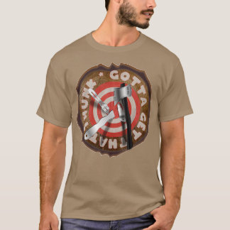 Je moet die troep van de duim-boomstam halen. t-shirt