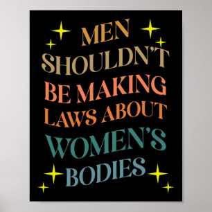 Je moet geen wetten maken over feministische licha poster
