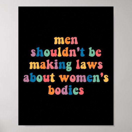 Je moet geen wetten maken over vrouwenlichamen poster (Voorkant)