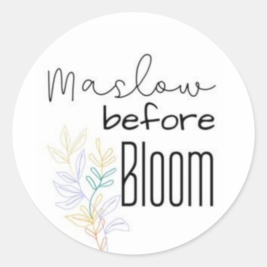 Je moet Maslow voor Bloom Ronde Sticker (Voorkant)