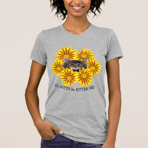 Je moet me gewoon katten! Mooie gele zonnebloemen T-shirt