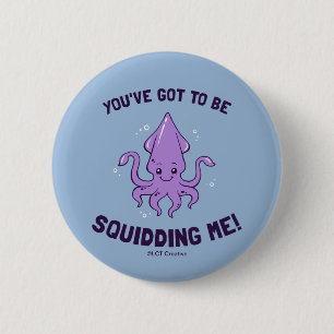 Je moet me uitdagen. ronde button 5,7 cm
