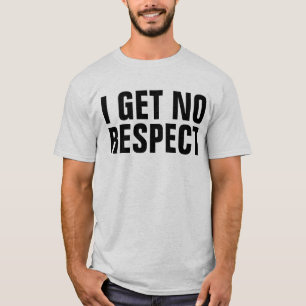 JE N'AI AUCUN RESPECT, T-Shirts drôles pour hommes