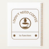 Je n'ai pas besoin de café pour fonctionner (Dos)