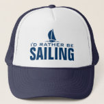 Je naviguerais plutôt le casquette nautique<br><div class="desc">Je naviguerais plutôt le casquette nautique. Idée drôle de cadeau d'anniversaire pour le marin ou les hommes et les femmes réservés. Conception de voilier de bleu marine avec la citation humoristique. Image nautique de bateau à voile de bleu marine/bateau de navigation. Casquette de thème de sport aquatique/loisirs. Headwear fait sur...</div>