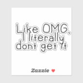 Je ne comprends pas Sassy Funny Citation Sticker (Feuille)