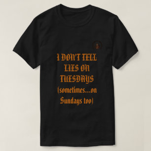 Je ne dis pas de mensonges le mardi T-shirt Damicr