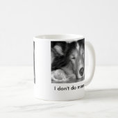 Je ne fais pas la tasse de matins-sheltie (Devant droit)