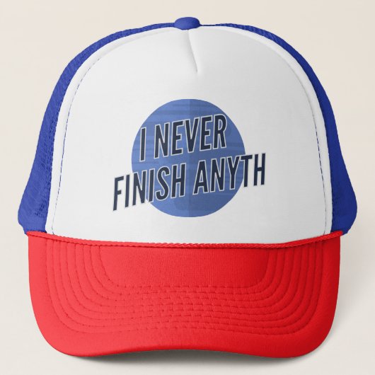 Je Ne Finis Jamais... Casquette (Devant)