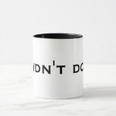 Je ne l'ai pas fait Mug (Centre)