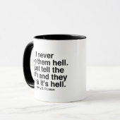 Je ne leur donne jamais la tasse de citation (Devant gauche)