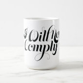 Je ne me conformerai pas tasse (Centre)