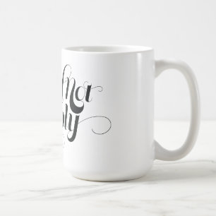 Je ne me conformerai pas tasse