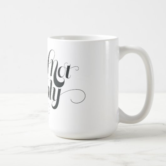 Je ne me conformerai pas tasse (Droite)